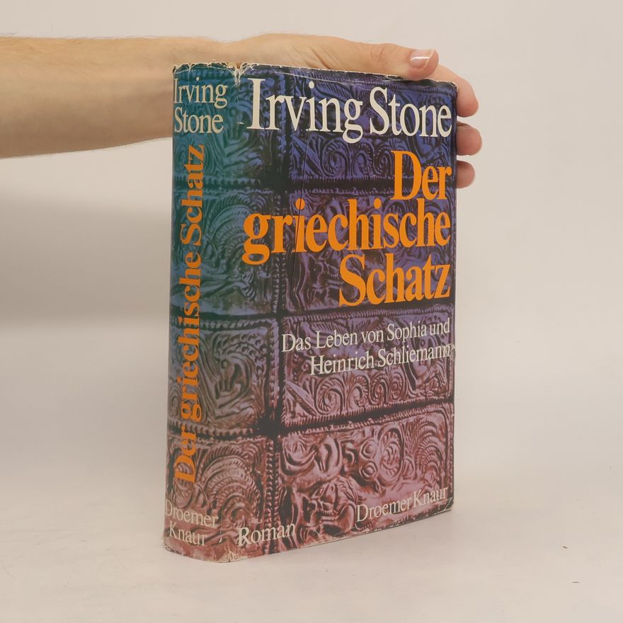Irving Stone Der griechische Schatz
