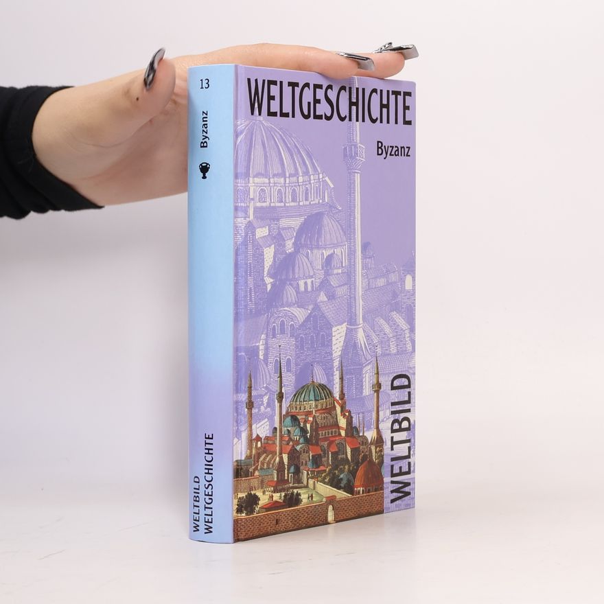 Autorenkollektiv Weltgeschichte 13. Byzanz