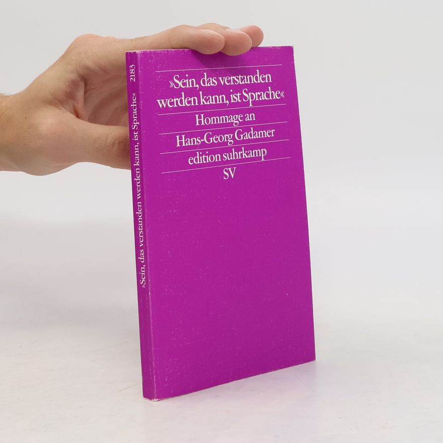 Hans-Georg Gadamer "Sein, das verstanden werden kann, ist Sprache"