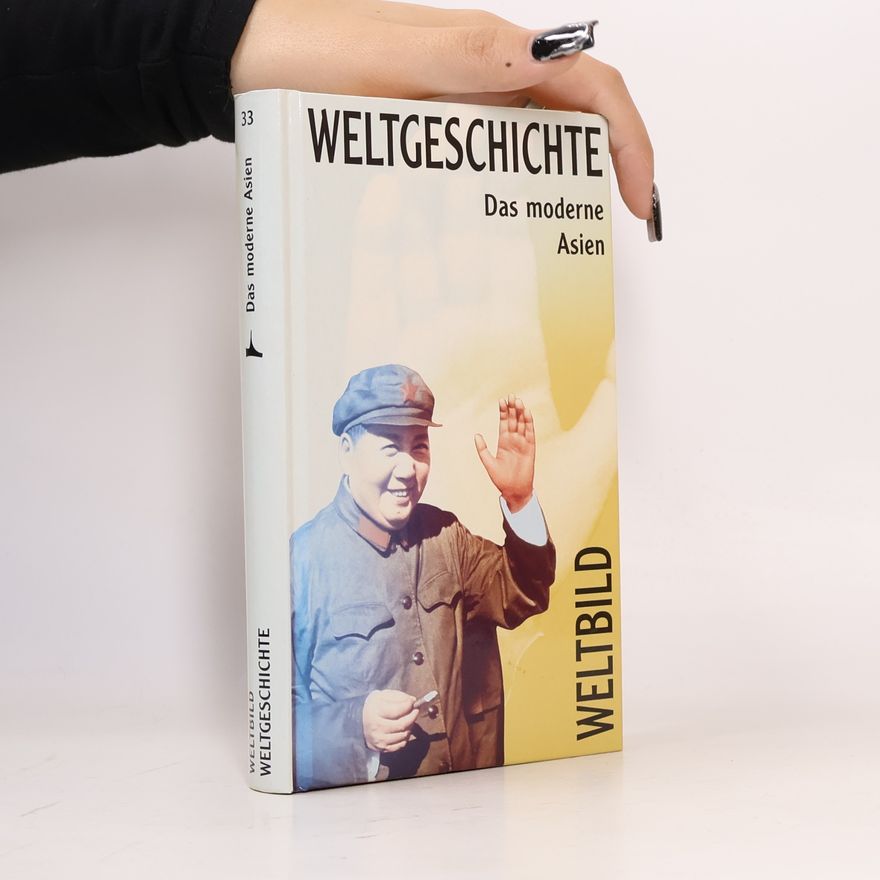 Autorenkollektiv Weltgeschichte 33. Das moderne Asien