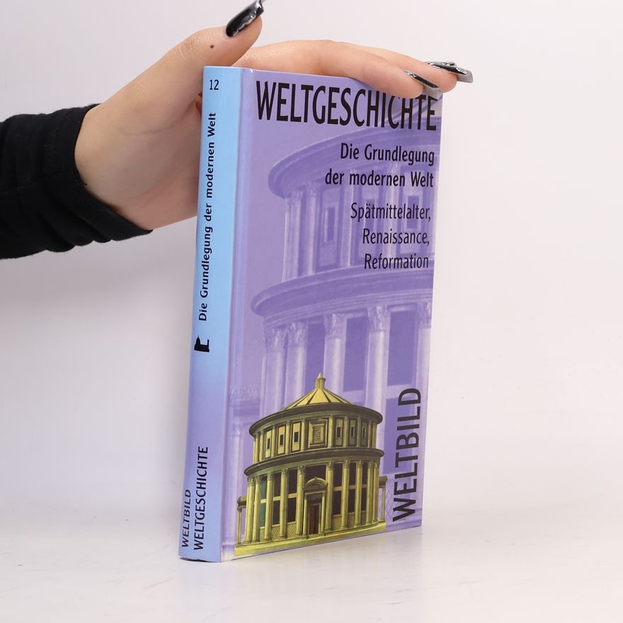 Alberto Tenenti Weltgeschichte 12. Die Grundlegung der modernen Welt