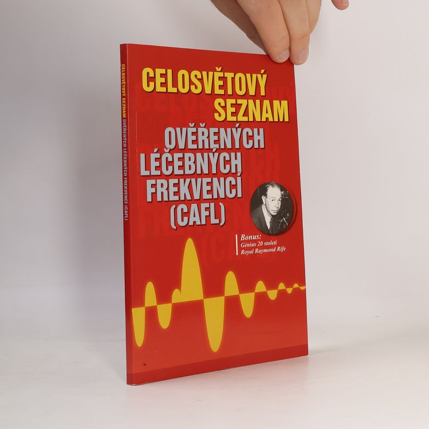 Wojnar Jiří Celosvětový seznam ověřených léčebných frekvencí (CAFL)