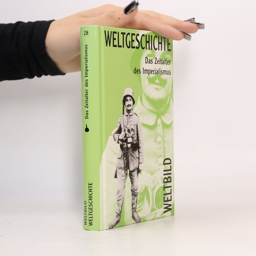 Autorenkollektiv Weltgeschichte 28. Das Zeitalter des Imperialismus