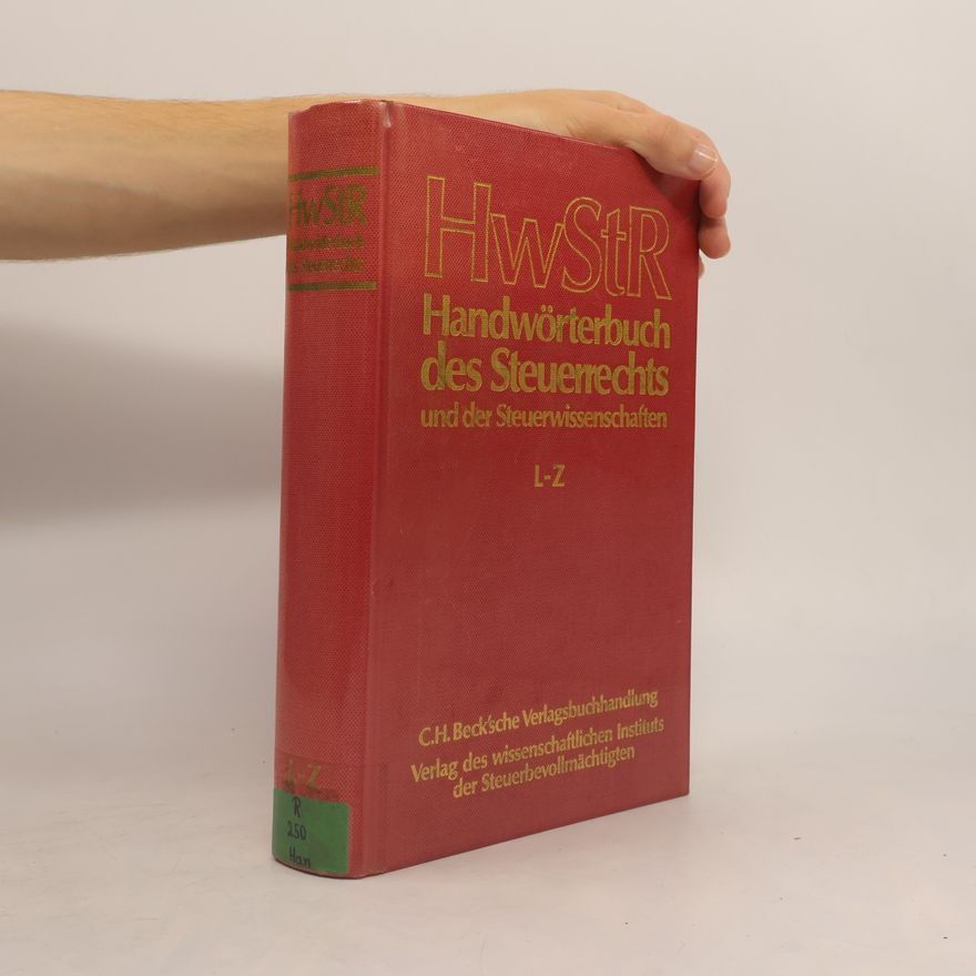 Autorenkollektiv HwStR. Handwörterbuch des Steuerrechts und der Steuerwissenschaften L-Z
