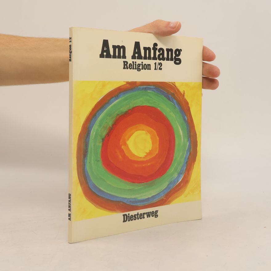 Autorenkollektiv Am Anfang. Religion 1/2