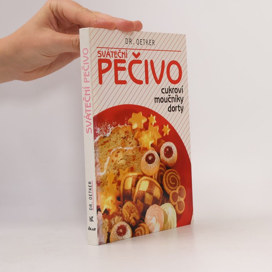 Alena Vlčková Sváteční pečivo. Cukroví, moučníky, dorty