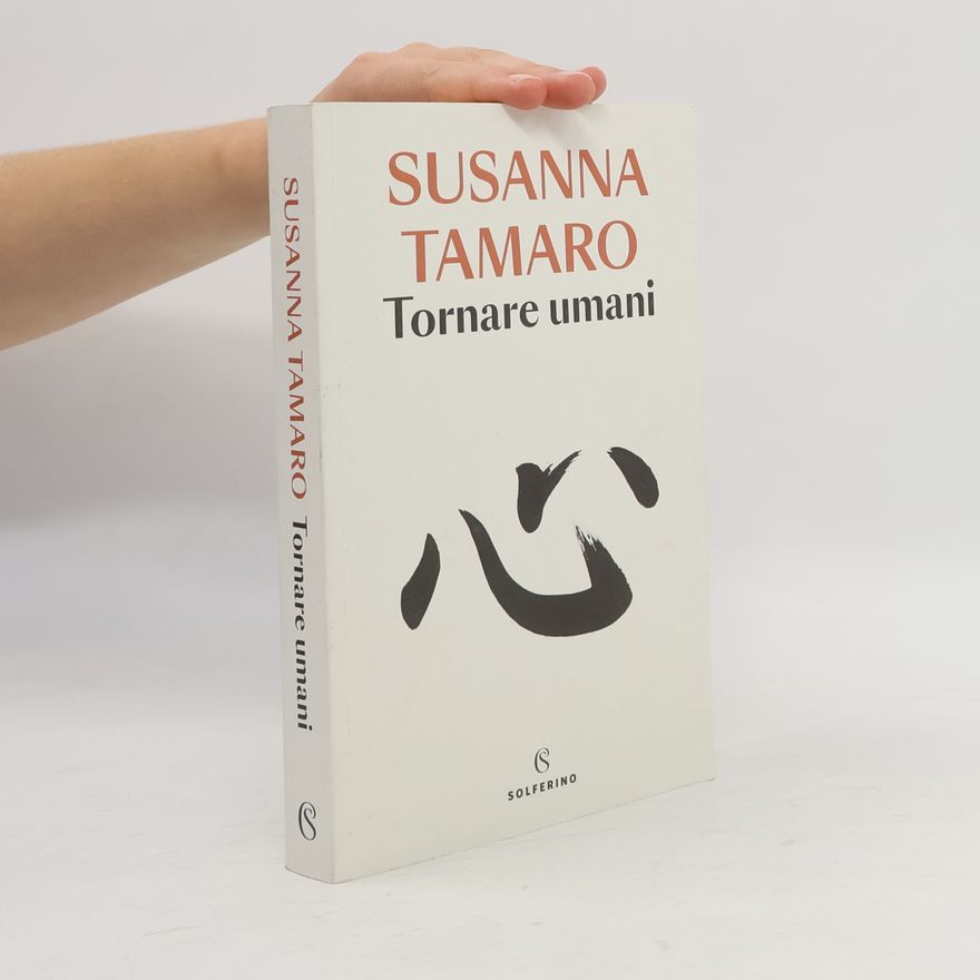 Susanna Tamaro Tornare umani