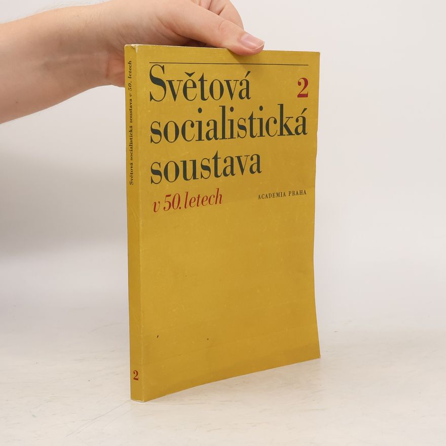 Autorenkollektiv Světová socialistická soustava v 50. letech 2