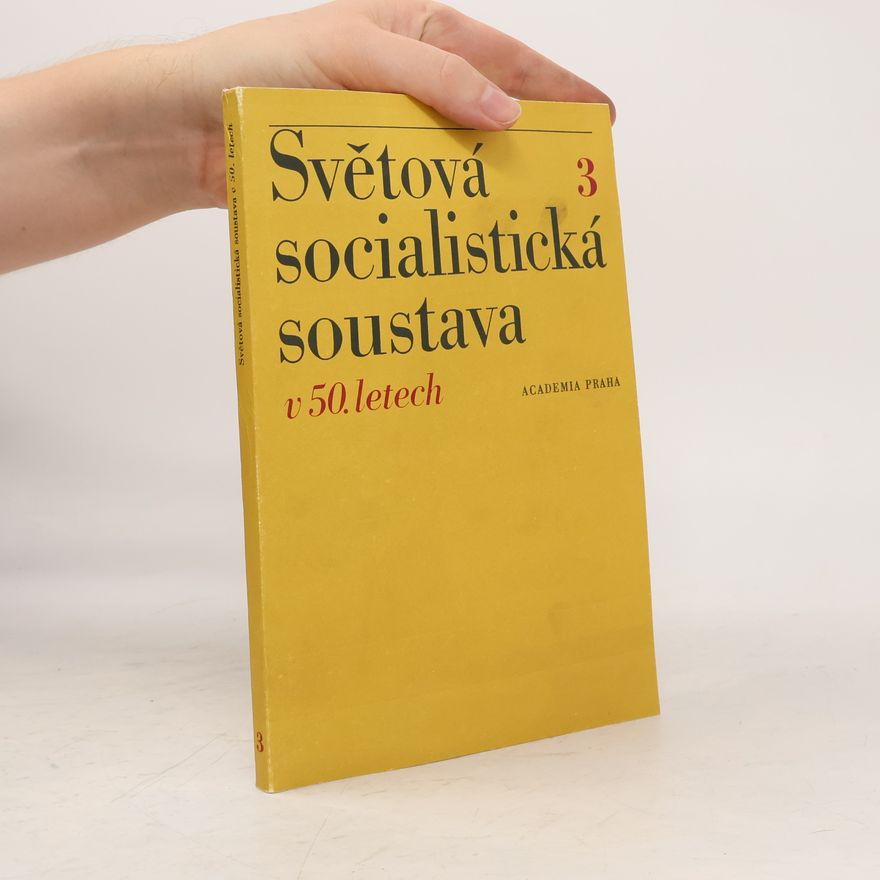 Autorenkollektiv Světová socialistická soustava v 50. letech 3