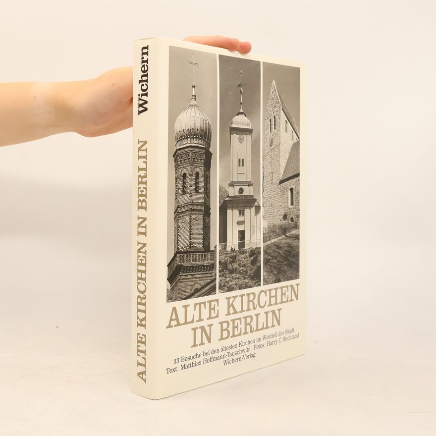 Matthias Hoffmann Tauschwitz Alte Kirchen in Berlin