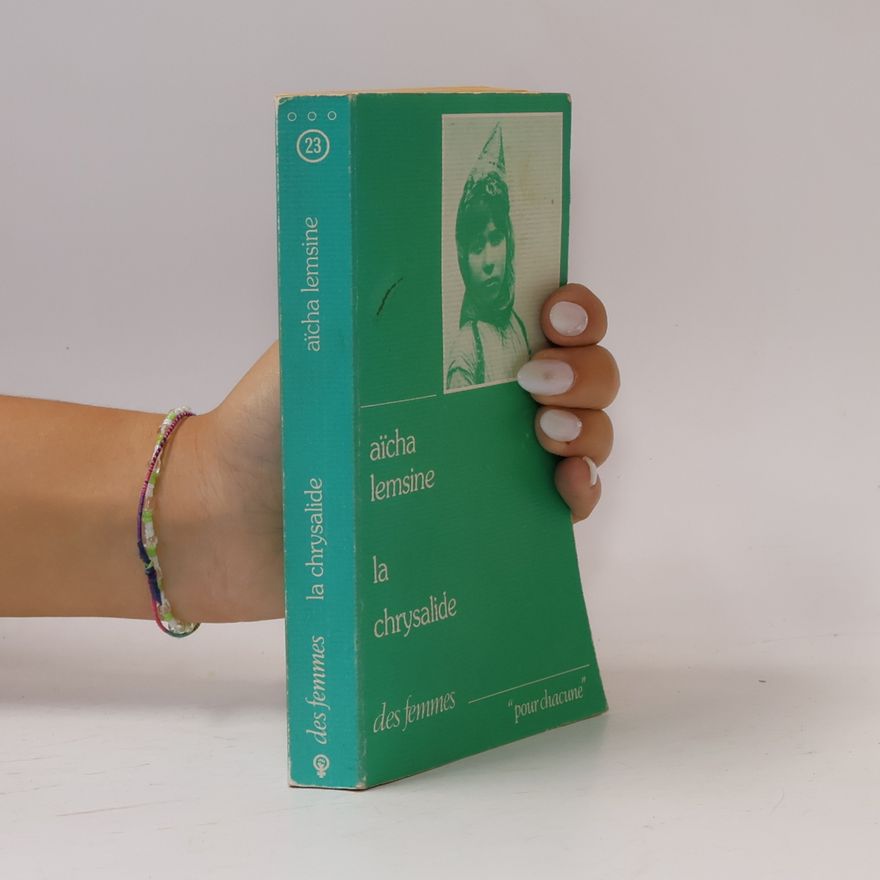 Aïcha Lemsine Pour chacune - 23: La Chrysalide