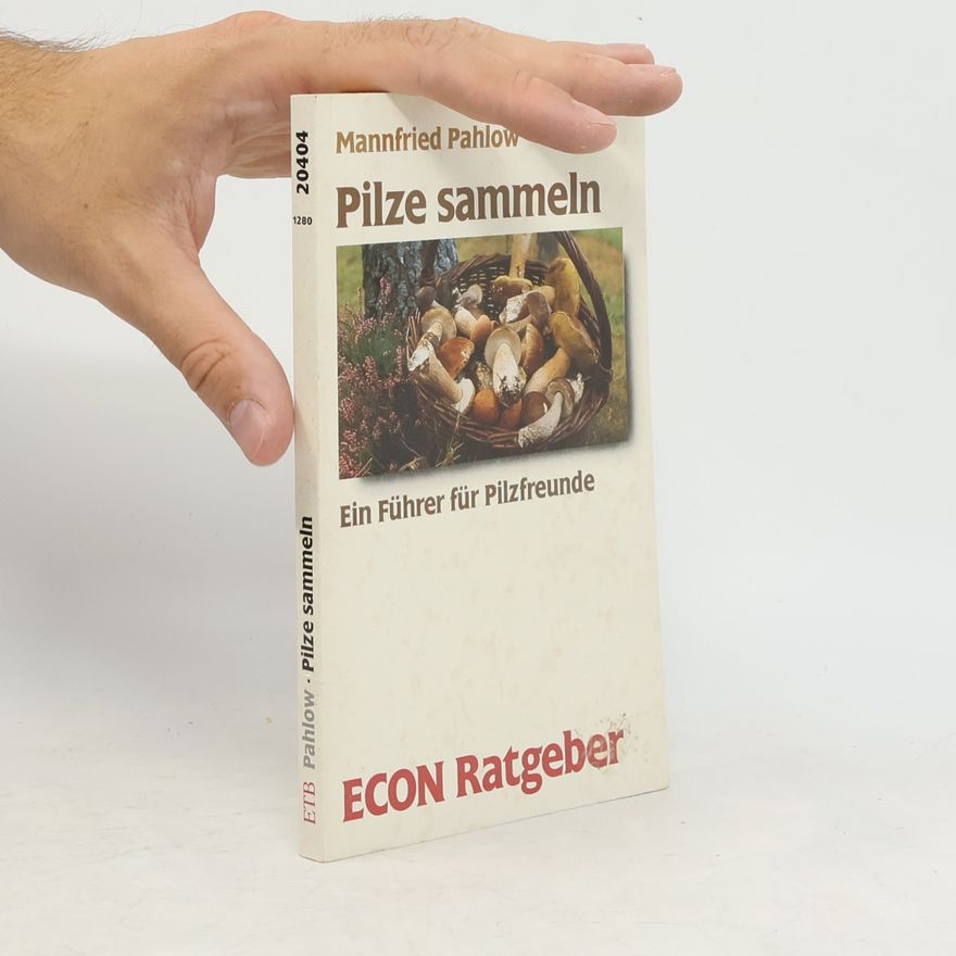 Mannfried Pahlow Pilze sammeln