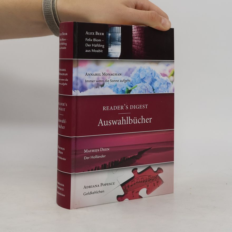 Mathijs Deen Reader's-Digest-Auswahlbücher. Felix Blom Der Häftling aus Moabit. Immer wenn die Sonne aufgeht. Der Holländer. Goldkehlchen.