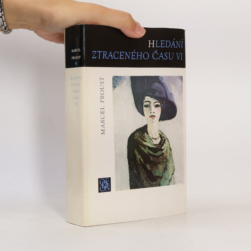 Marcel Proust Hledání ztraceného času VI