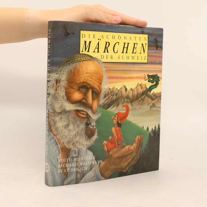 Autorenkollektiv Die schönsten Märchen der Schweiz