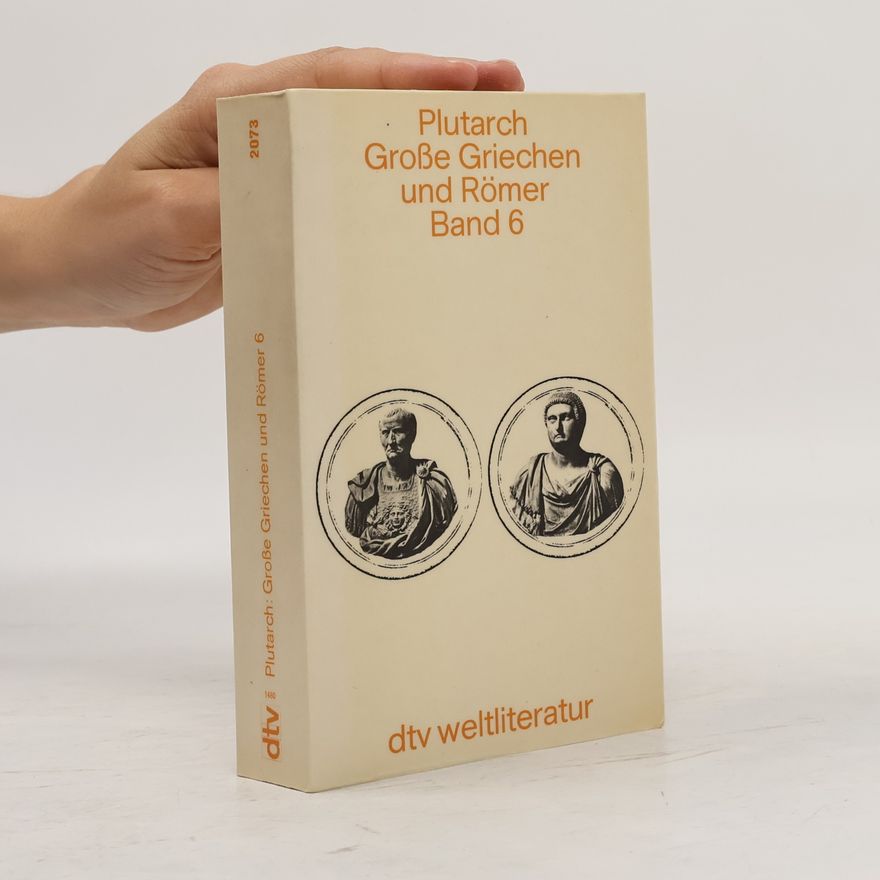 Plutarch Grosse Griechen und Römer 6