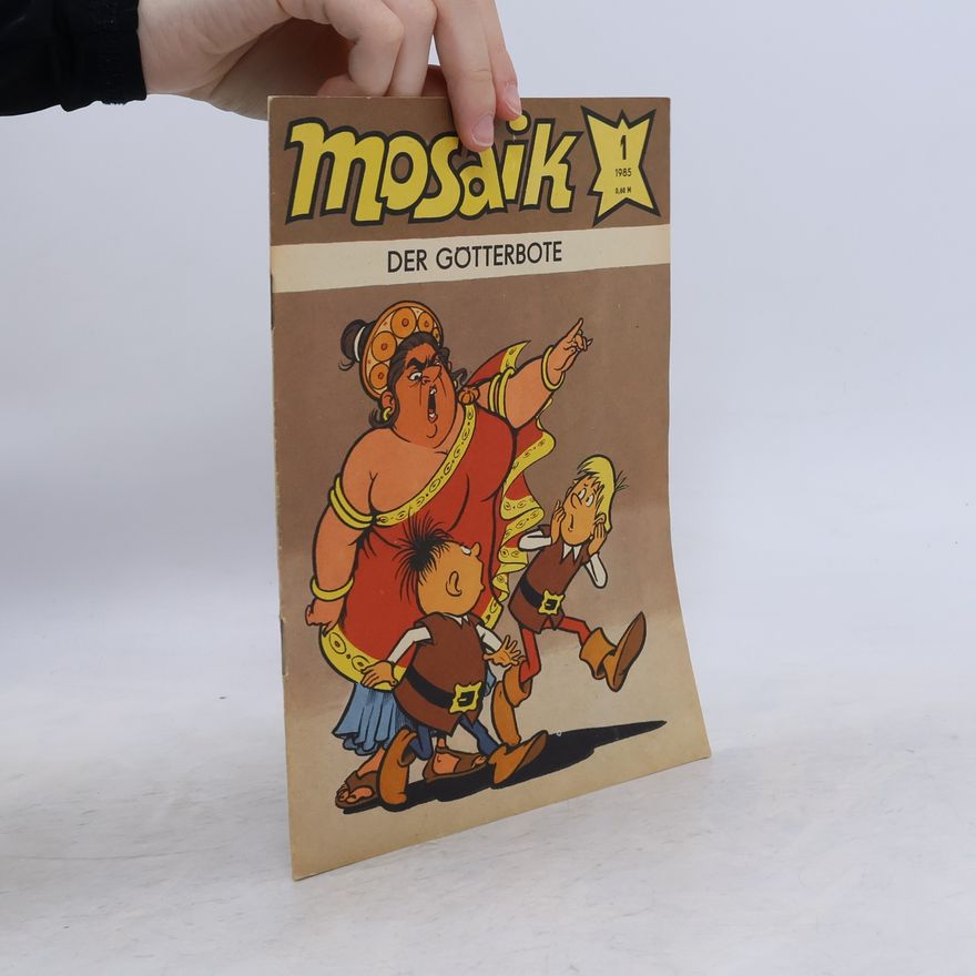 Autorenkollektiv Mosaik 1/1985. Der Götterbote