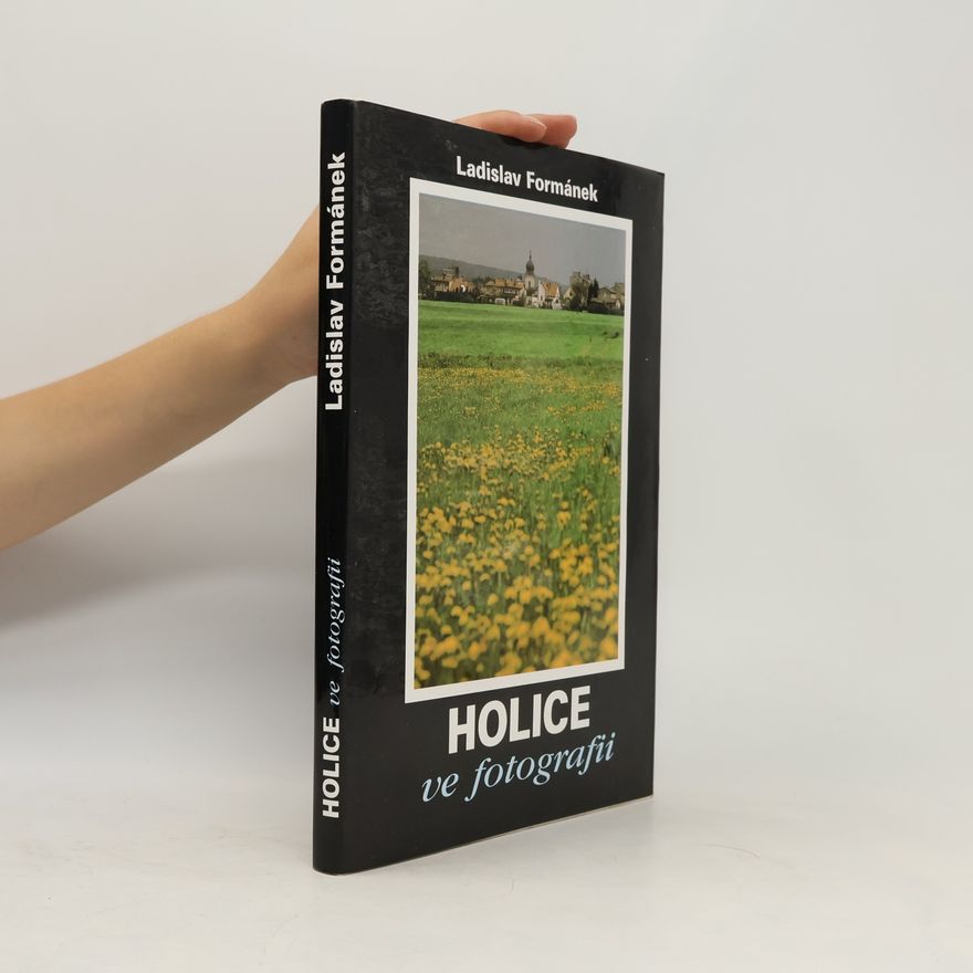 Ladislav Formánek Holice ve fotografii