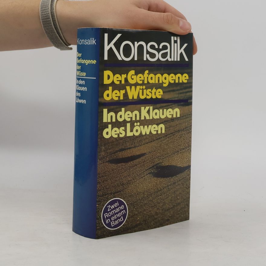 Heinz Günther Konsalik Der Gefangene der Wüste. In den Klauen des Löwen
