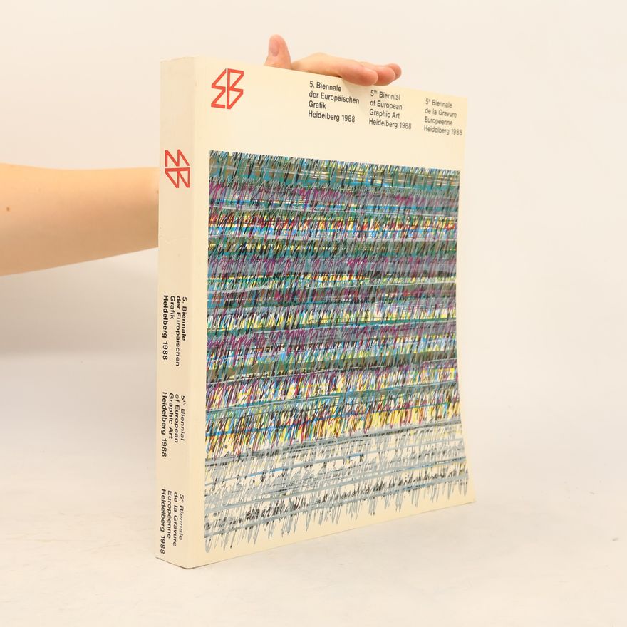 Autorenkollektiv 5. Biennale der Europäischen Grafik Heidelberg 1988