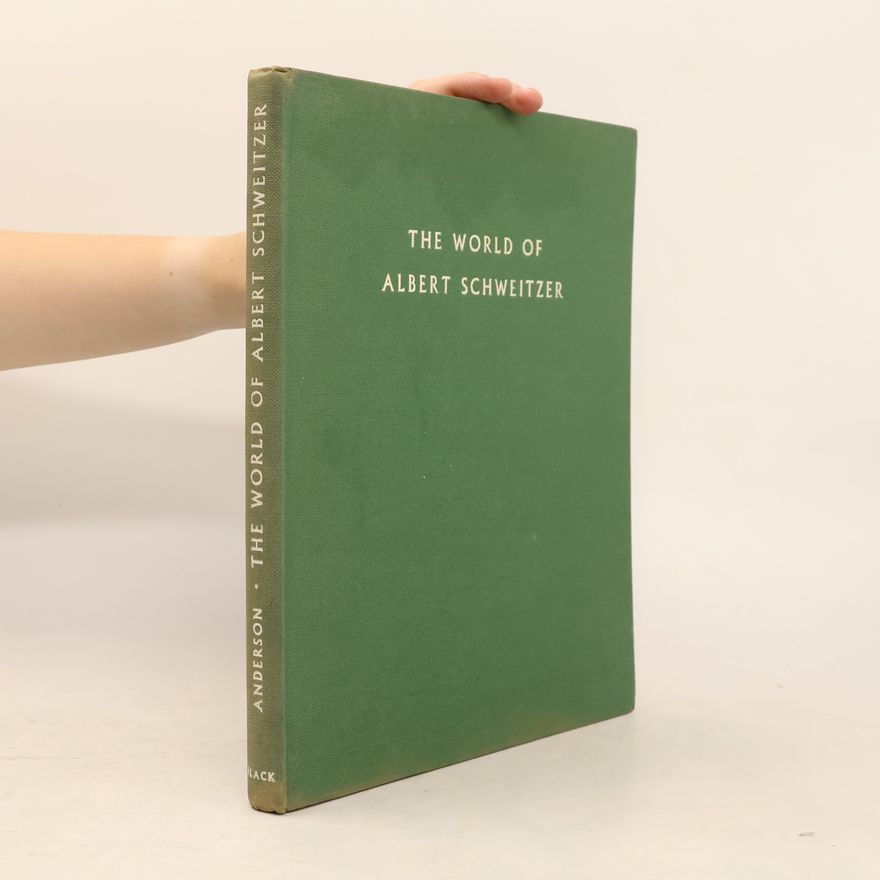 Erica Anderson The World of Albert Schweitzer