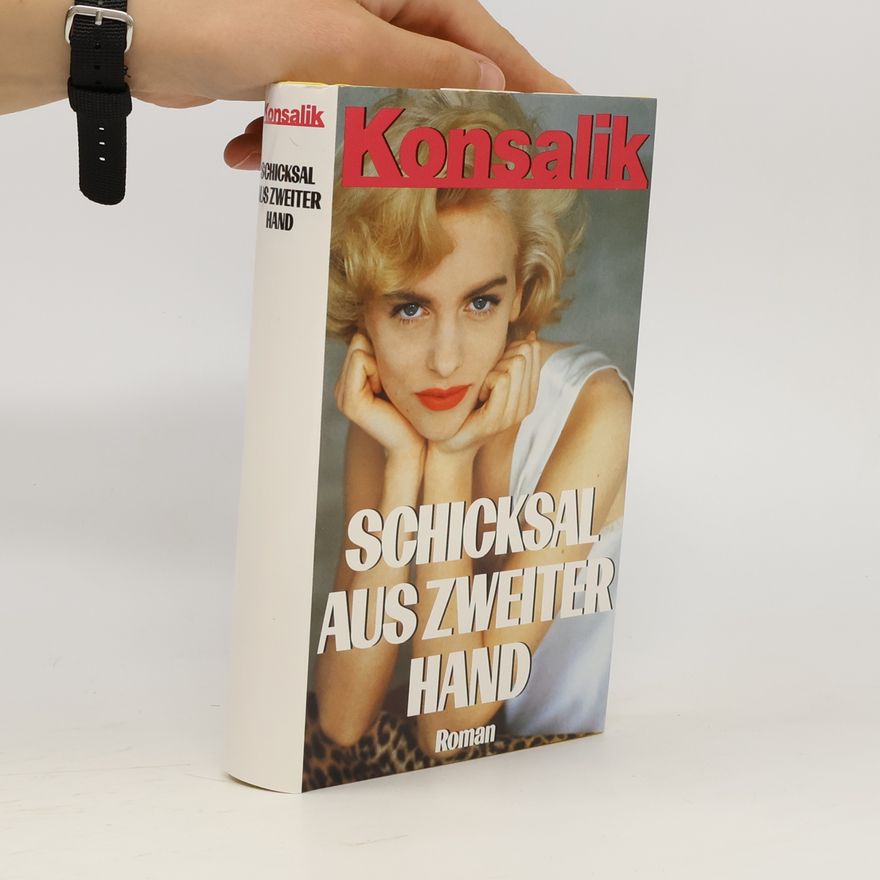 Heinz Günther Konsalik Schicksal aus zweiter Hand
