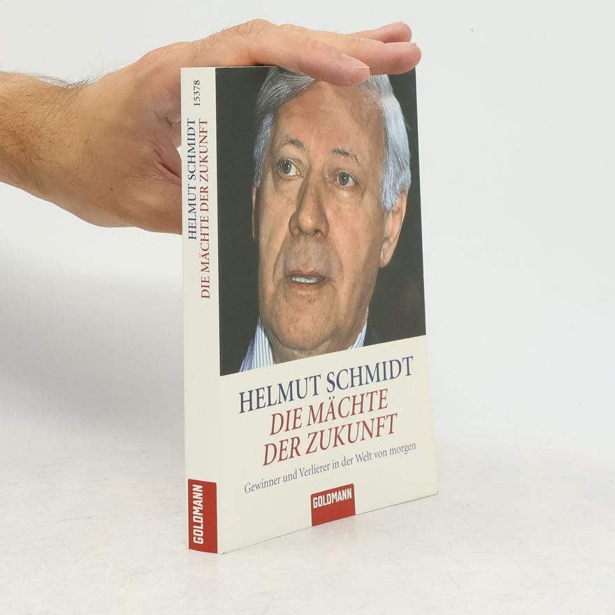Helmut Schmidt Die Mächte der Zukunft