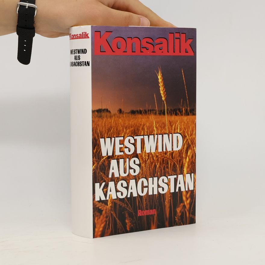 Heinz Günther Konsalik Westwind aus Kasachstan