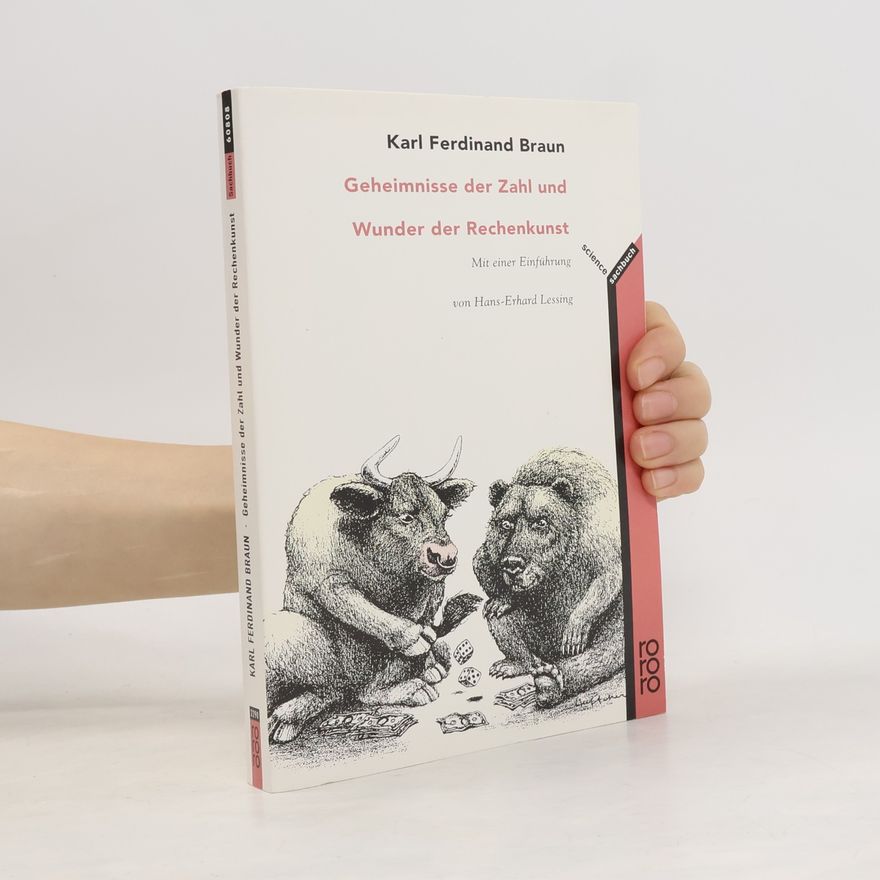 Karl Ferdinand Braun Geheimnisse der Zahl und Wunder der Rechenkunst