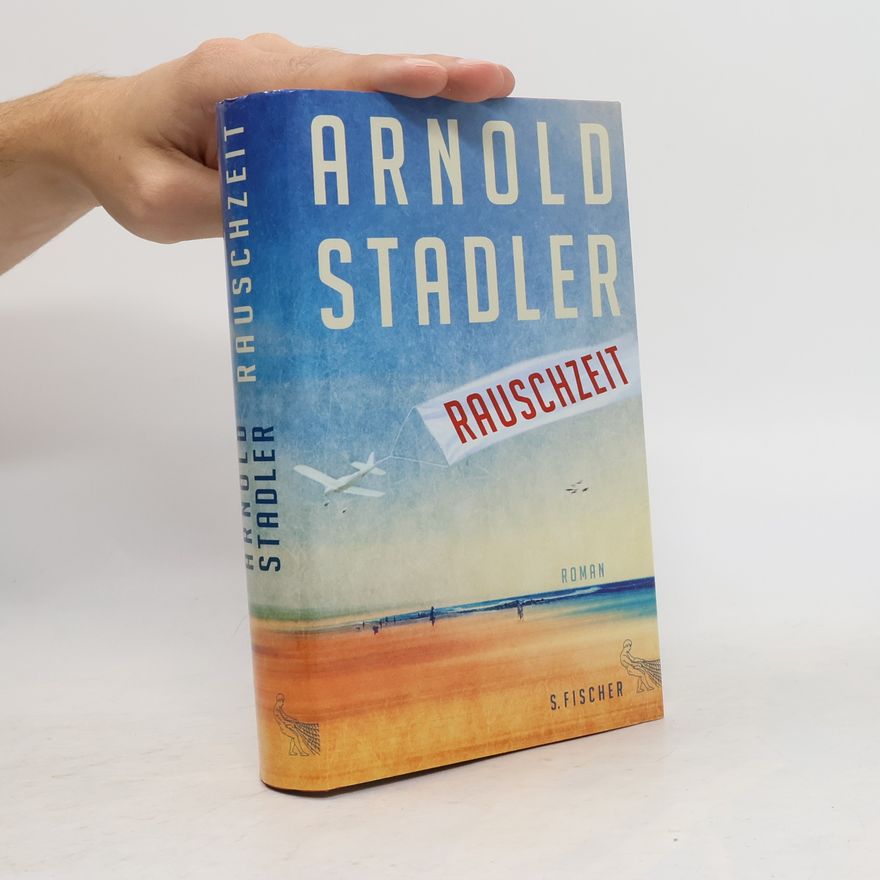 Arnold Stadler Rauschzeit