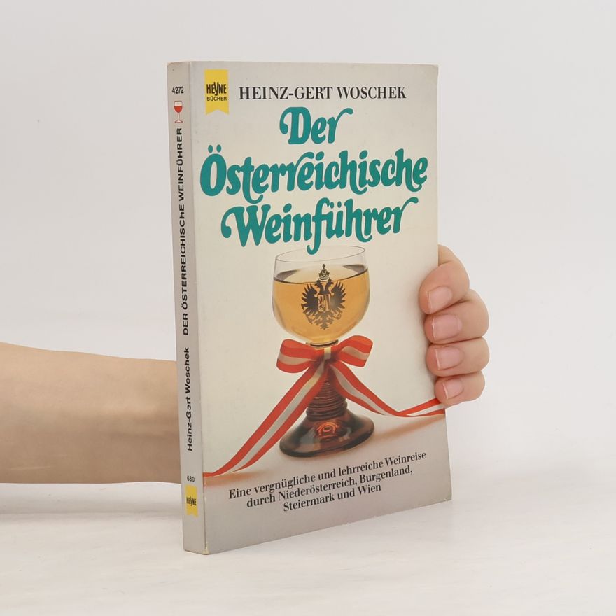 Heinz-Gert Woschek Der österreichische Weinführer