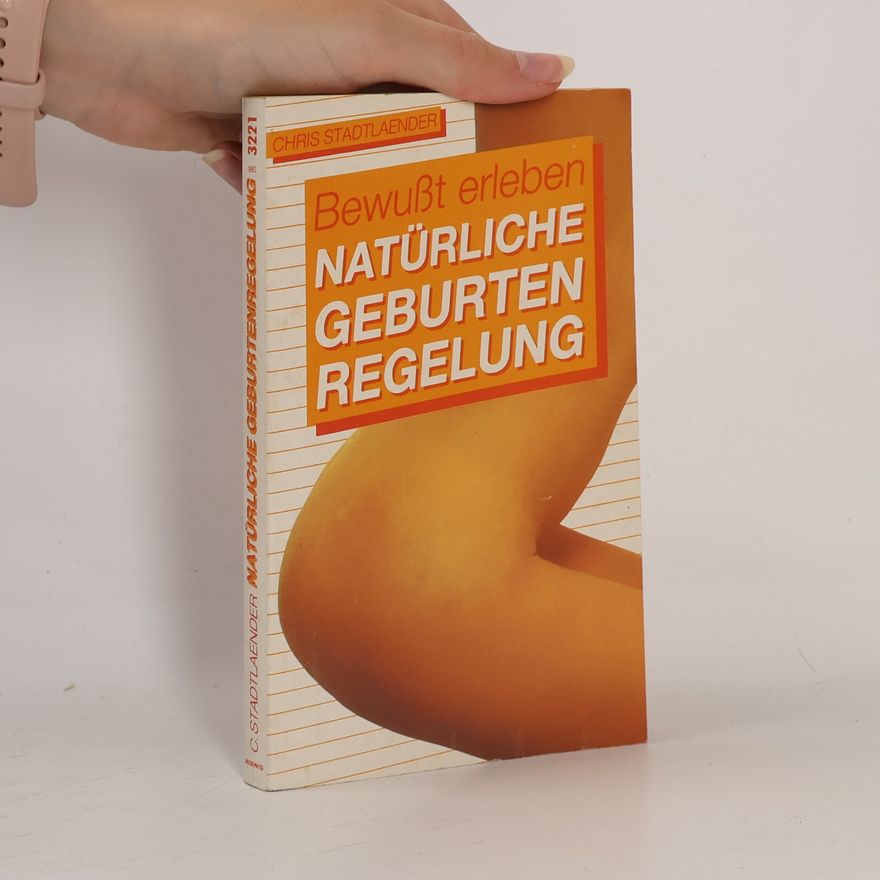 Chris Stadtlaender Bewusst erleben, natürliche Geburtenregelung