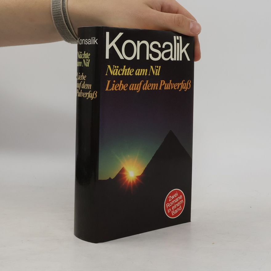 Heinz Günther Konsalik Nächte am Nil. Liebe auf dem Pulverfass