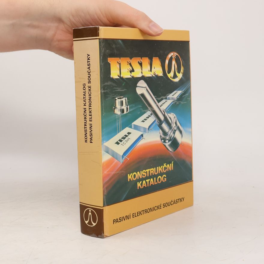 Various authors Tesla. Konstrukční katalog. Pasivní elektronické součástky