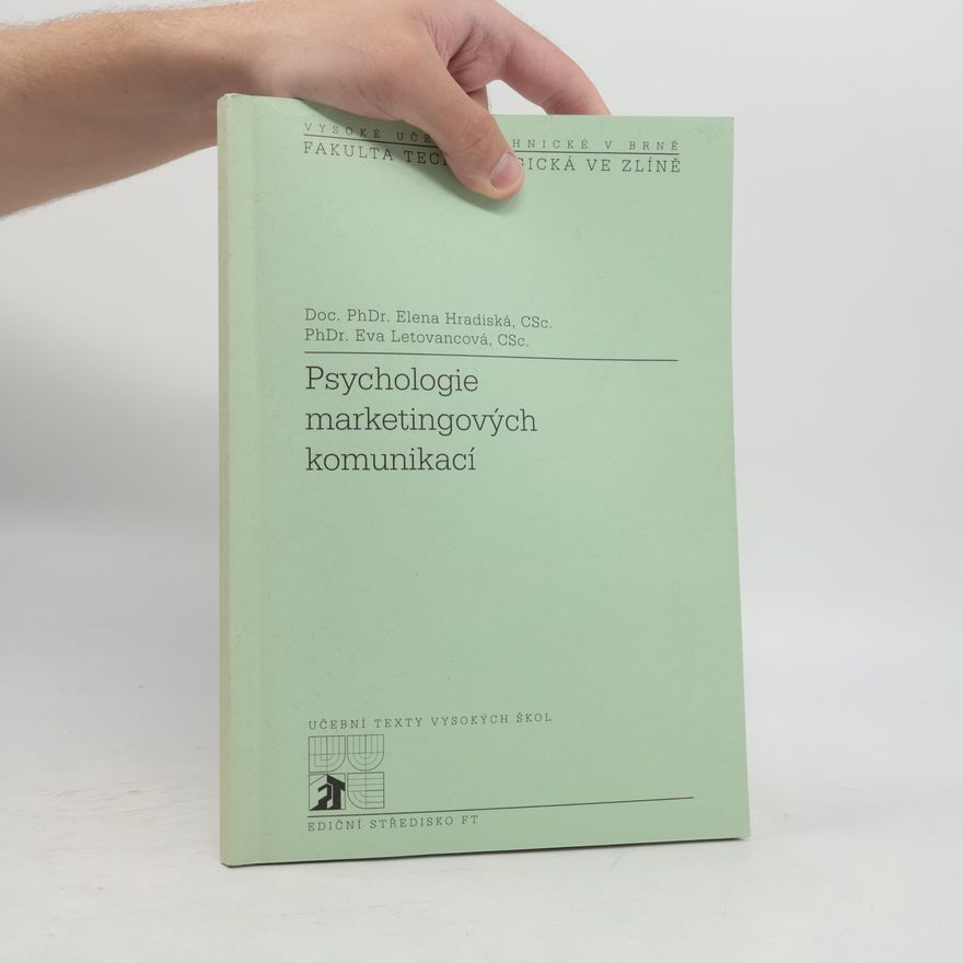 Eva Letovancová Učební texty vysokých škol: Psychologie marketingových komunikací