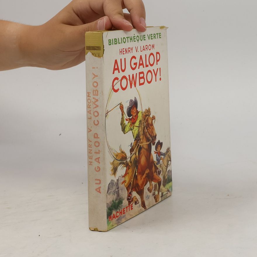 Henry V. Larom Au Galop Cowboy!