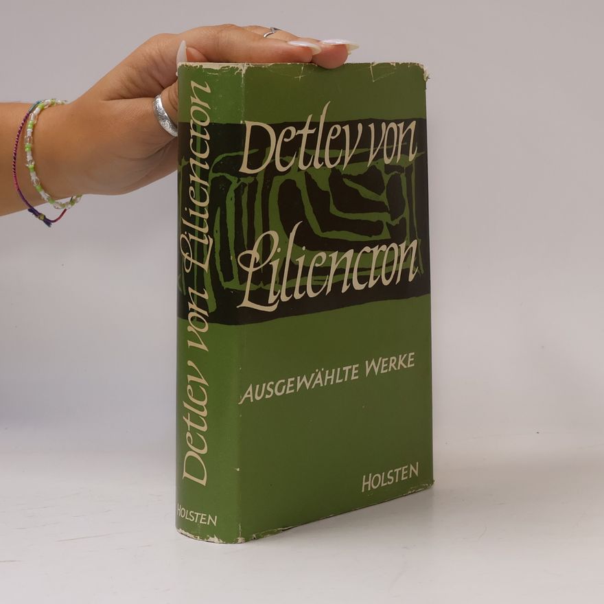 Detlev von Liliencron Ausgewählte Werke