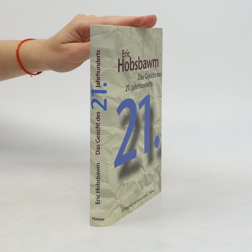 Eric Hobsbawm Das Gesicht des 21. Jahrhunderts