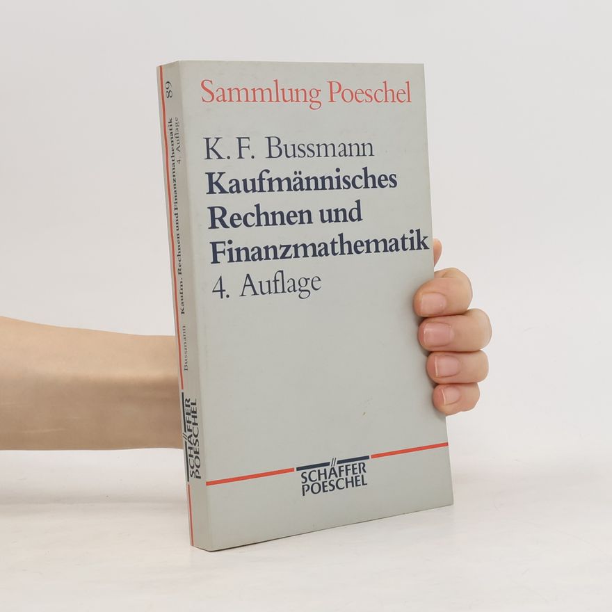 Karl Ferdinand Bussmann Sammlung Poeschel - 89: Kaufmännisches Rechnen und Finanzmathematik