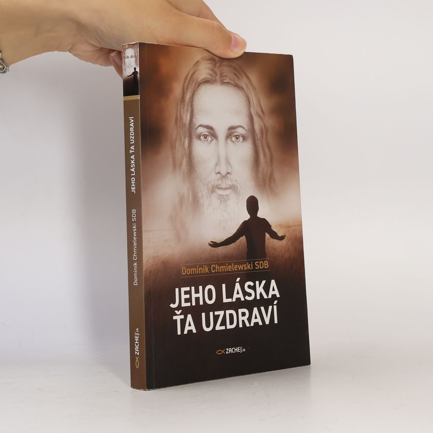 Dominik Chmielewski Jeho láska ťa uzdraví