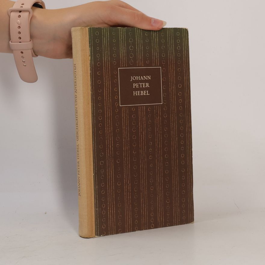 Johann Peter Hebel Geschichten und Annekdoten