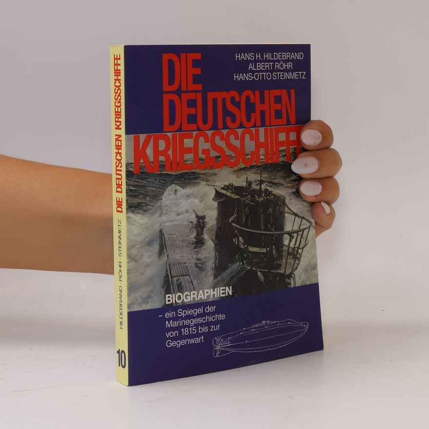 Hans-Otto Waldt Die deutschen Kriegsschiffe. Band 10