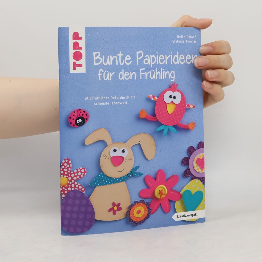 Heike Roland Bunte Papierideen für den Frühling