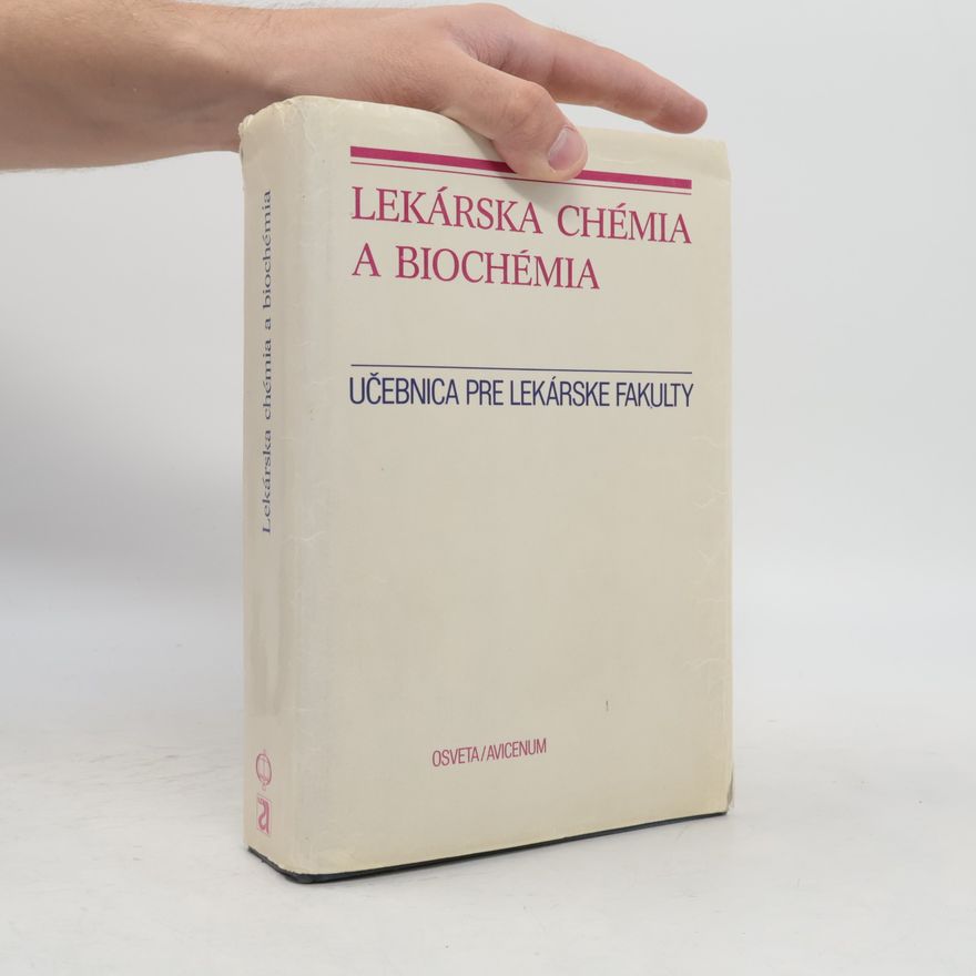 Various authors Lekárska chémia a biochémia. Učebnica pre lekárske fakulty