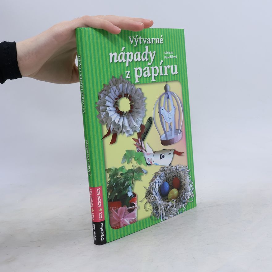 Adriana Dosedělová Výtvarné nápady z papíru