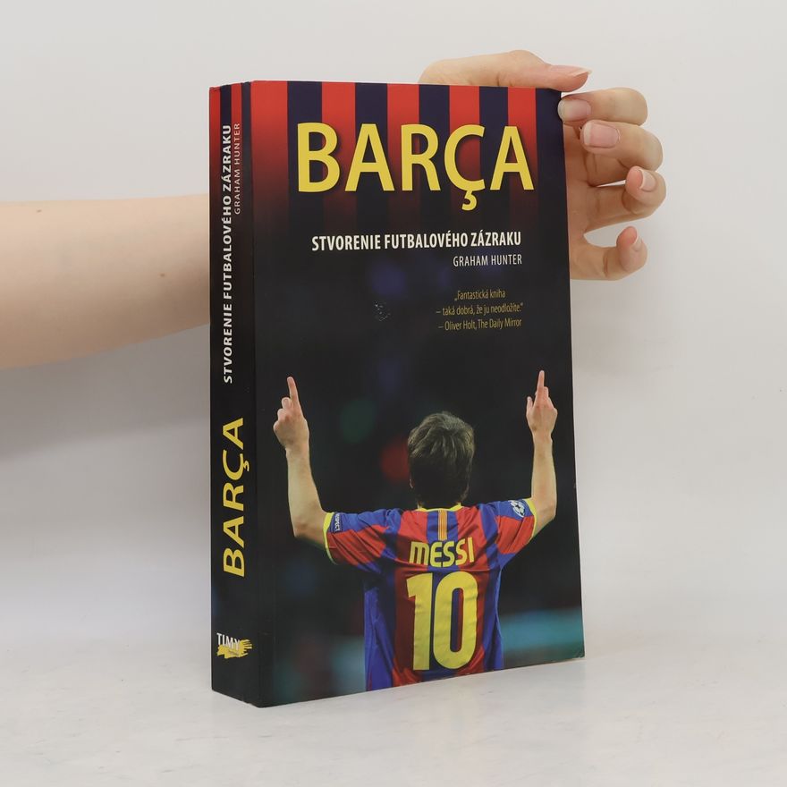 Graham Hunter Barca (Stvorenie futbalového zázraku)