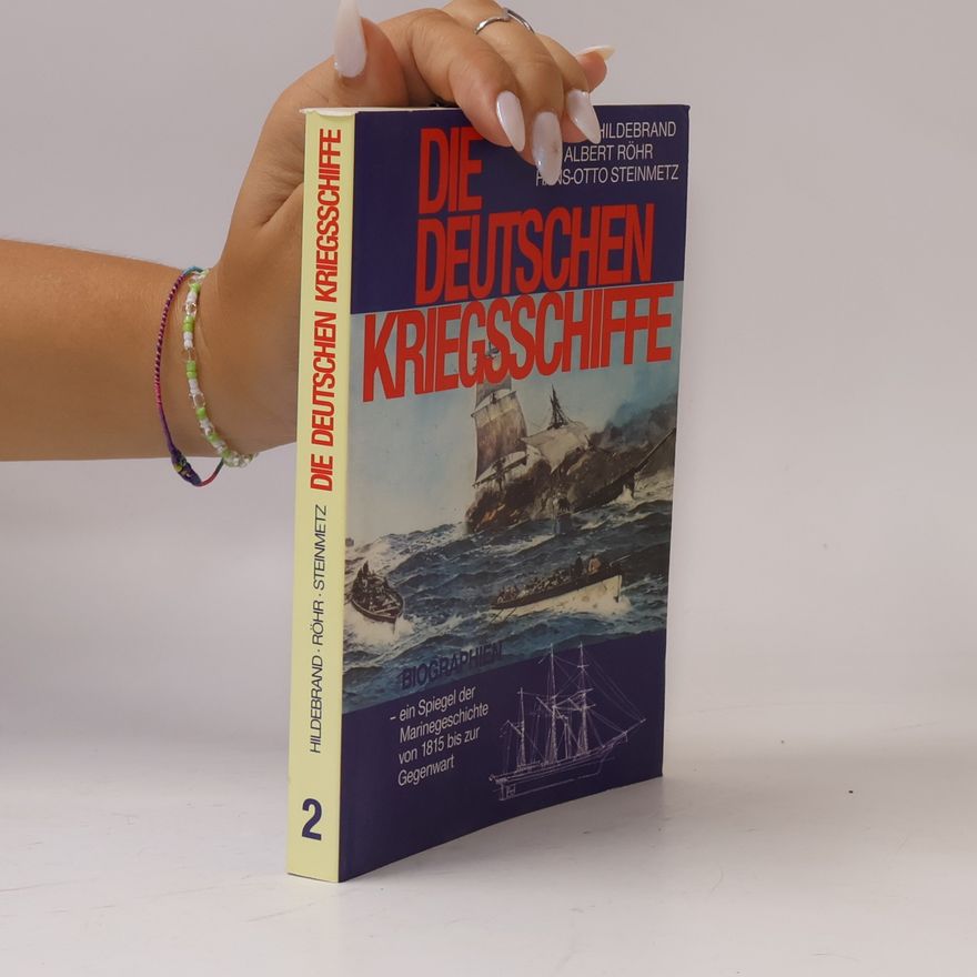 Hans-Otto Waldt Die Deutschen Kriegsschiffe. Band 2