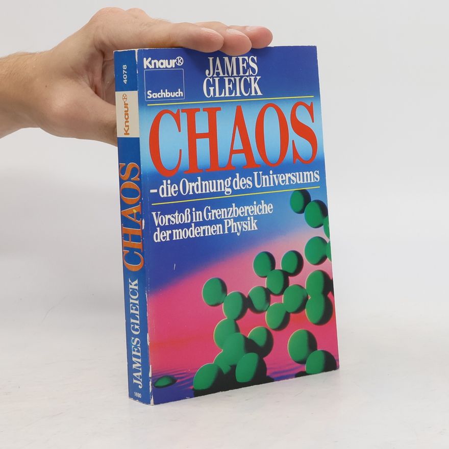 James Gleick Chaos - die Ordnung des Universums