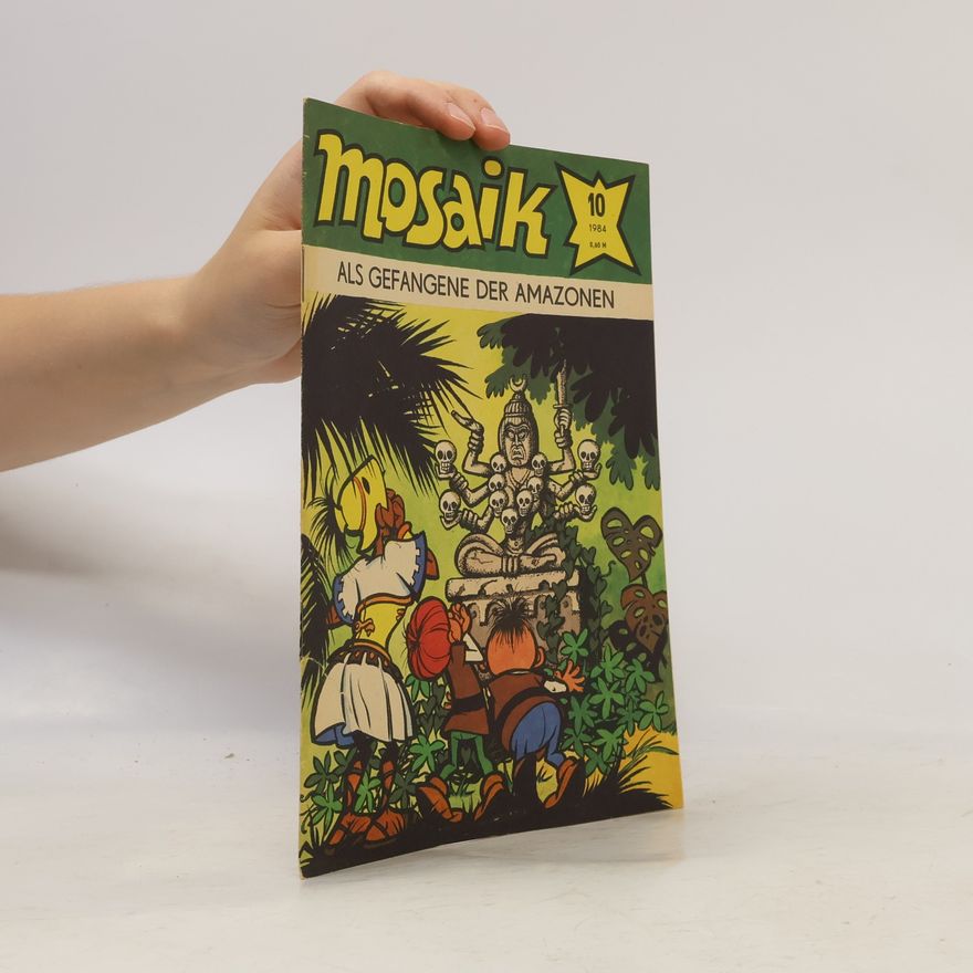 Various authors Mosaik 10/1984. Als Gefangene der Amazonen