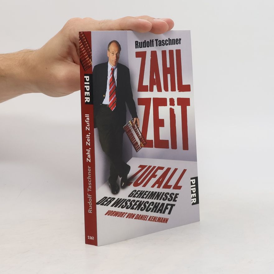 Rudolf Taschner Zahl, Zeit, Zufall